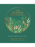 The Garden Apothecary By Christine Iverson